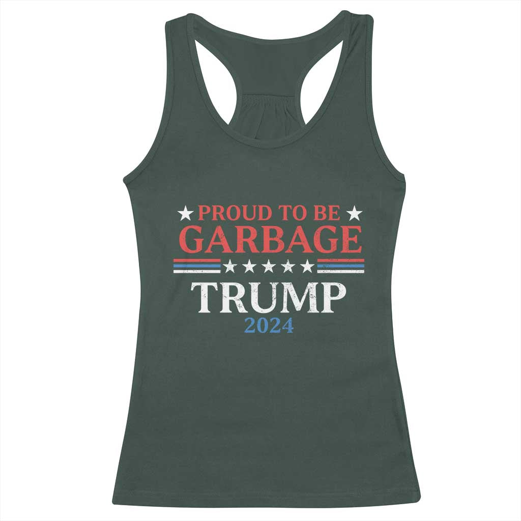 Funny Trump Garbage Racerback Tank Top Proud To Be Garbage Trump 2024 Star Striped TS11 Dark Forest Green Print Your Wear