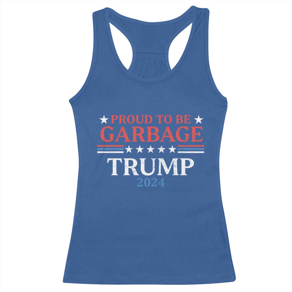 Funny Trump Garbage Racerback Tank Top Proud To Be Garbage Trump 2024 Star Striped TS11 Royal Blue Print Your Wear