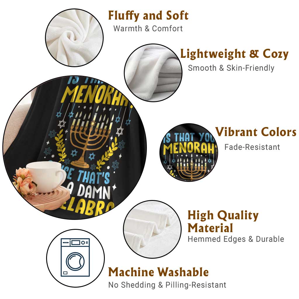 Funny Is That your Menorah Cause That's Just A Damn Candelabra Throw Blanket Hanukkah Menorah TS11 Print Your Wear