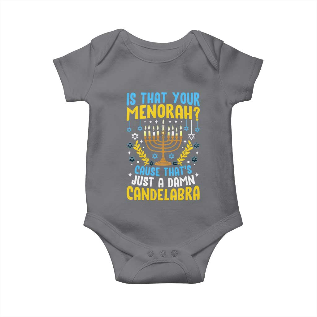 Funny Is That your Menorah Cause That's Just A Damn Candelabra Baby Onesie Hanukkah Menorah TS11 Charcoal Print Your Wear