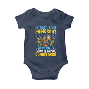 Funny Is That your Menorah Cause That's Just A Damn Candelabra Baby Onesie Hanukkah Menorah TS11 Navy Print Your Wear