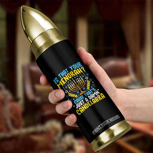 Funny Is That your Menorah Cause That's Just A Damn Candelabra Bullet Tumbler Hanukkah Menorah TS11 Print Your Wear
