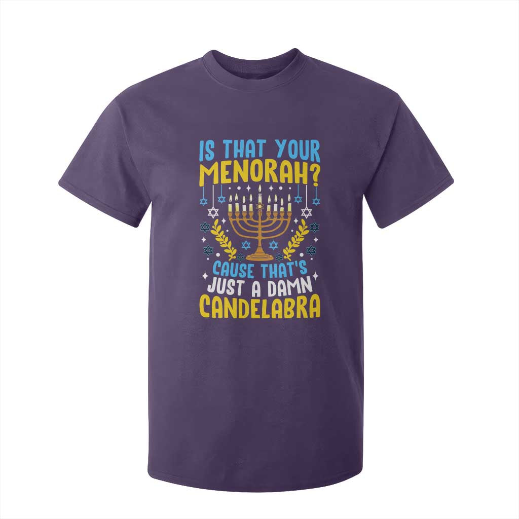Funny Is That your Menorah Cause That's Just A Damn Candelabra T Shirt For Kid Hanukkah Menorah TS11 Purple Print Your Wear