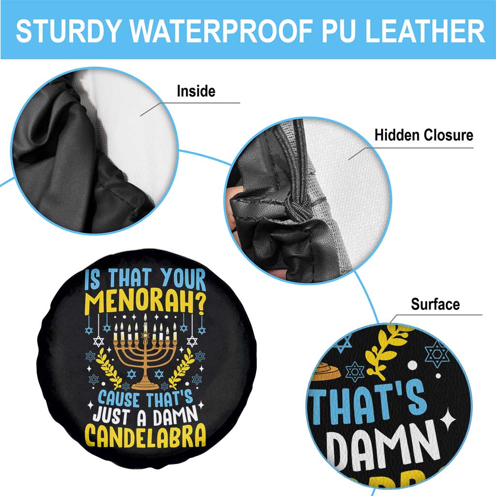 Funny Is That your Menorah Cause That's Just A Damn Candelabra Spare Tire Cover Hanukkah Menorah TS11 Print Your Wear