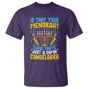 Funny Is That your Menorah Cause That's Just A Damn Candelabra T Shirt Hanukkah Menorah TS11 Purple Print Your Wear