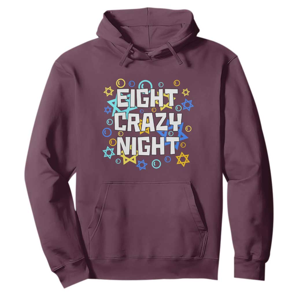 Funny Hanukkah Eight Crazy Night Hoodie Jewish Hebrew Chanukah David Stars TS11 Maroon Print Your Wear