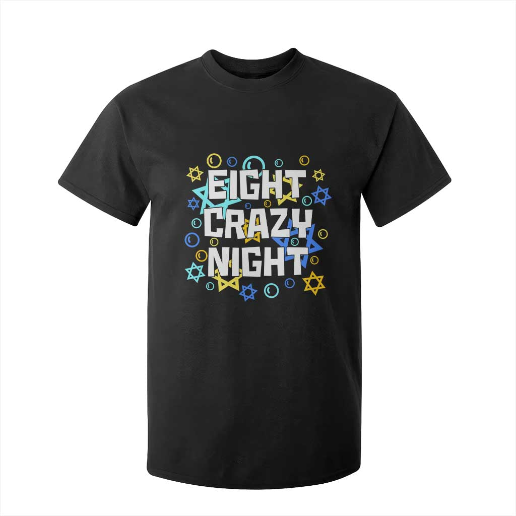 Funny Hanukkah Eight Crazy Night T Shirt For Kid Jewish Hebrew Chanukah David Stars TS11 Black Print Your Wear