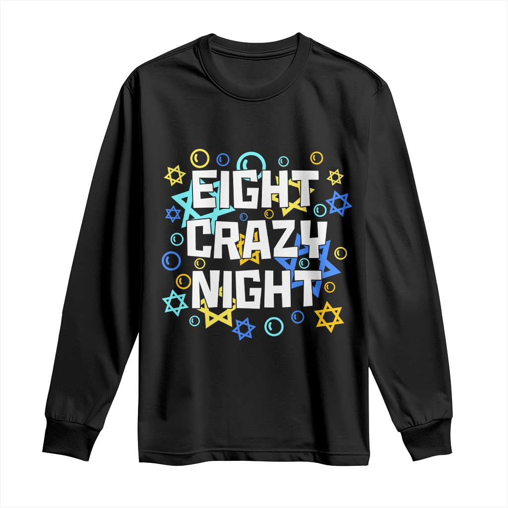 Funny Hanukkah Eight Crazy Night Long Sleeve Shirt Jewish Hebrew Chanukah David Stars TS11 Black Print Your Wear
