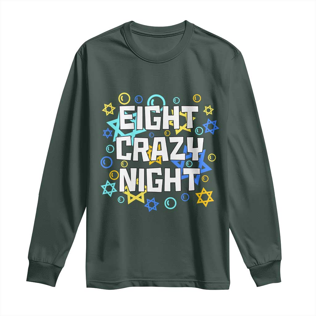 Funny Hanukkah Eight Crazy Night Long Sleeve Shirt Jewish Hebrew Chanukah David Stars TS11 Dark Forest Green Print Your Wear