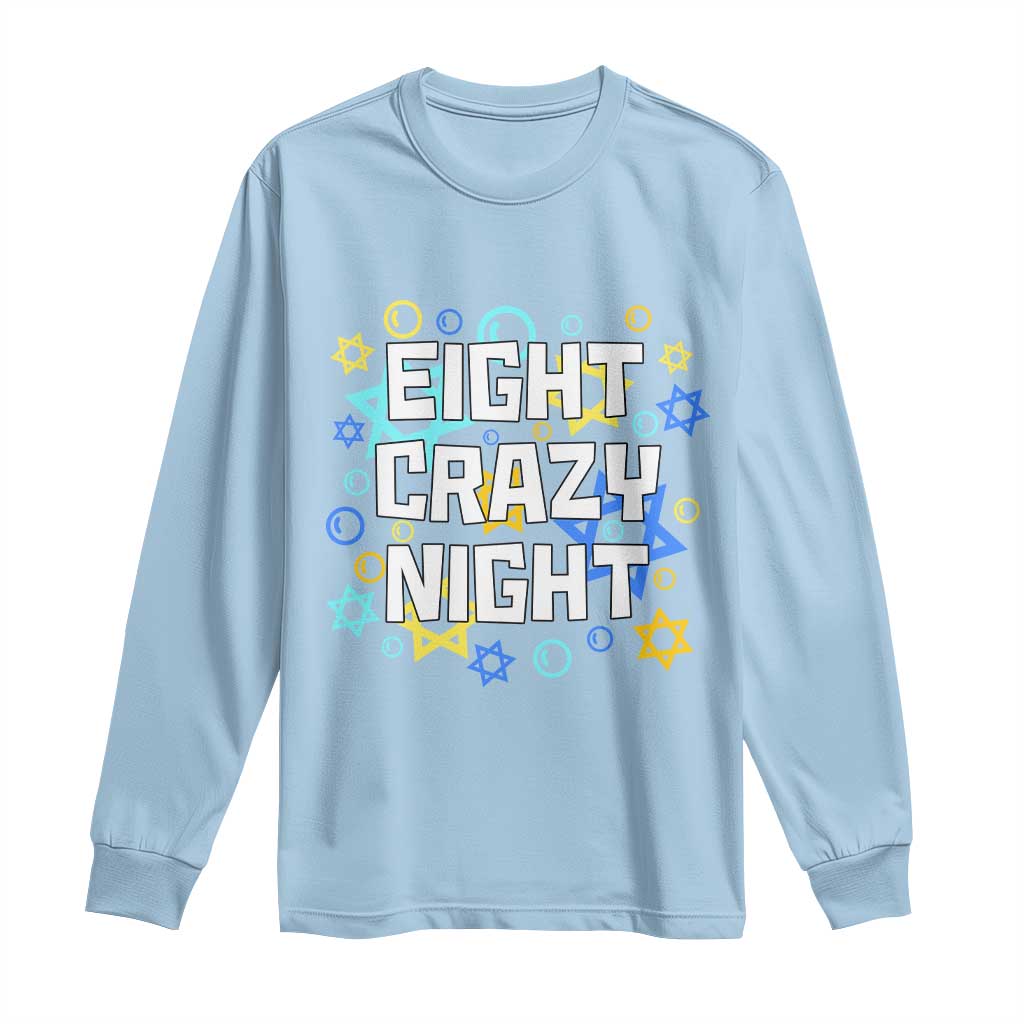 Funny Hanukkah Eight Crazy Night Long Sleeve Shirt Jewish Hebrew Chanukah David Stars TS11 Light Blue Print Your Wear