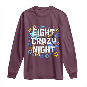 Funny Hanukkah Eight Crazy Night Long Sleeve Shirt Jewish Hebrew Chanukah David Stars TS11 Maroon Print Your Wear