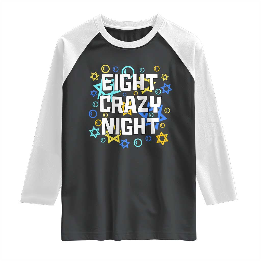 Funny Hanukkah Eight Crazy Night Raglan Shirt Jewish Hebrew Chanukah David Stars TS11 Black White Print Your Wear