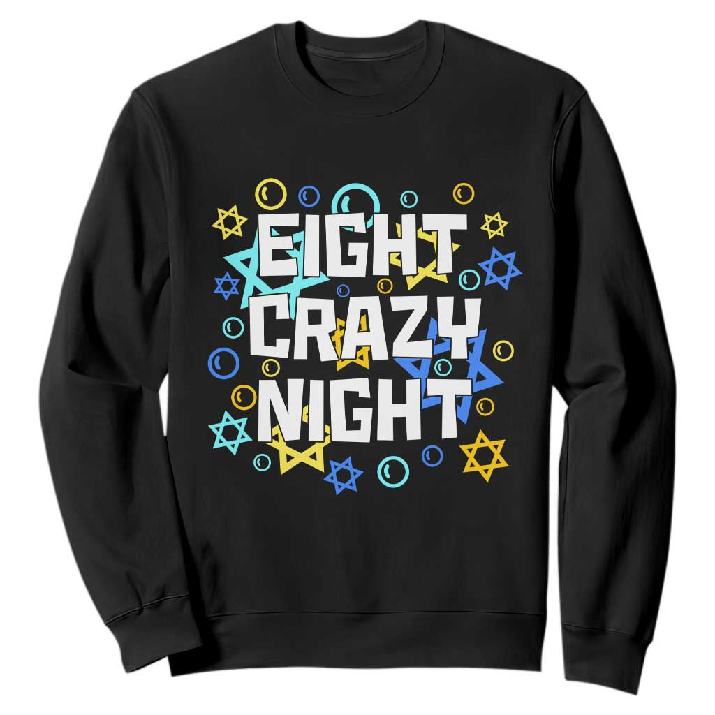 Funny Hanukkah Eight Crazy Night Sweatshirt Jewish Hebrew Chanukah David Stars TS11 Black Print Your Wear