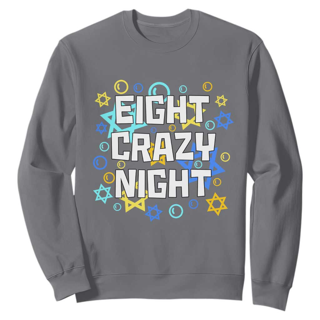 Funny Hanukkah Eight Crazy Night Sweatshirt Jewish Hebrew Chanukah David Stars TS11 Charcoal Print Your Wear