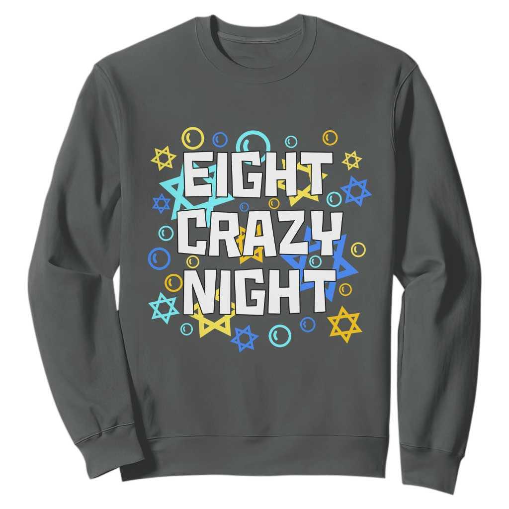 Funny Hanukkah Eight Crazy Night Sweatshirt Jewish Hebrew Chanukah David Stars TS11 Dark Heather Print Your Wear