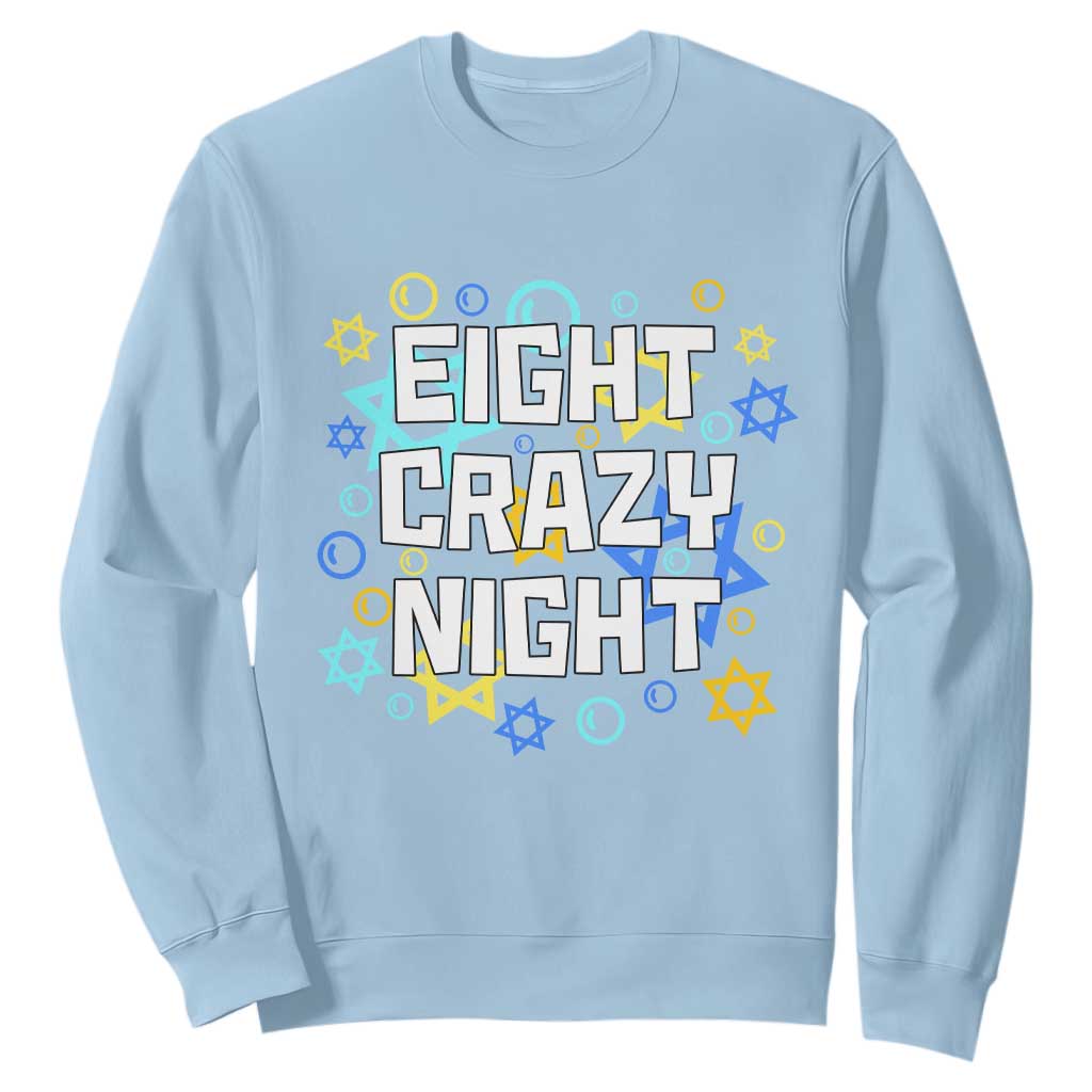 Funny Hanukkah Eight Crazy Night Sweatshirt Jewish Hebrew Chanukah David Stars TS11 Light Blue Print Your Wear