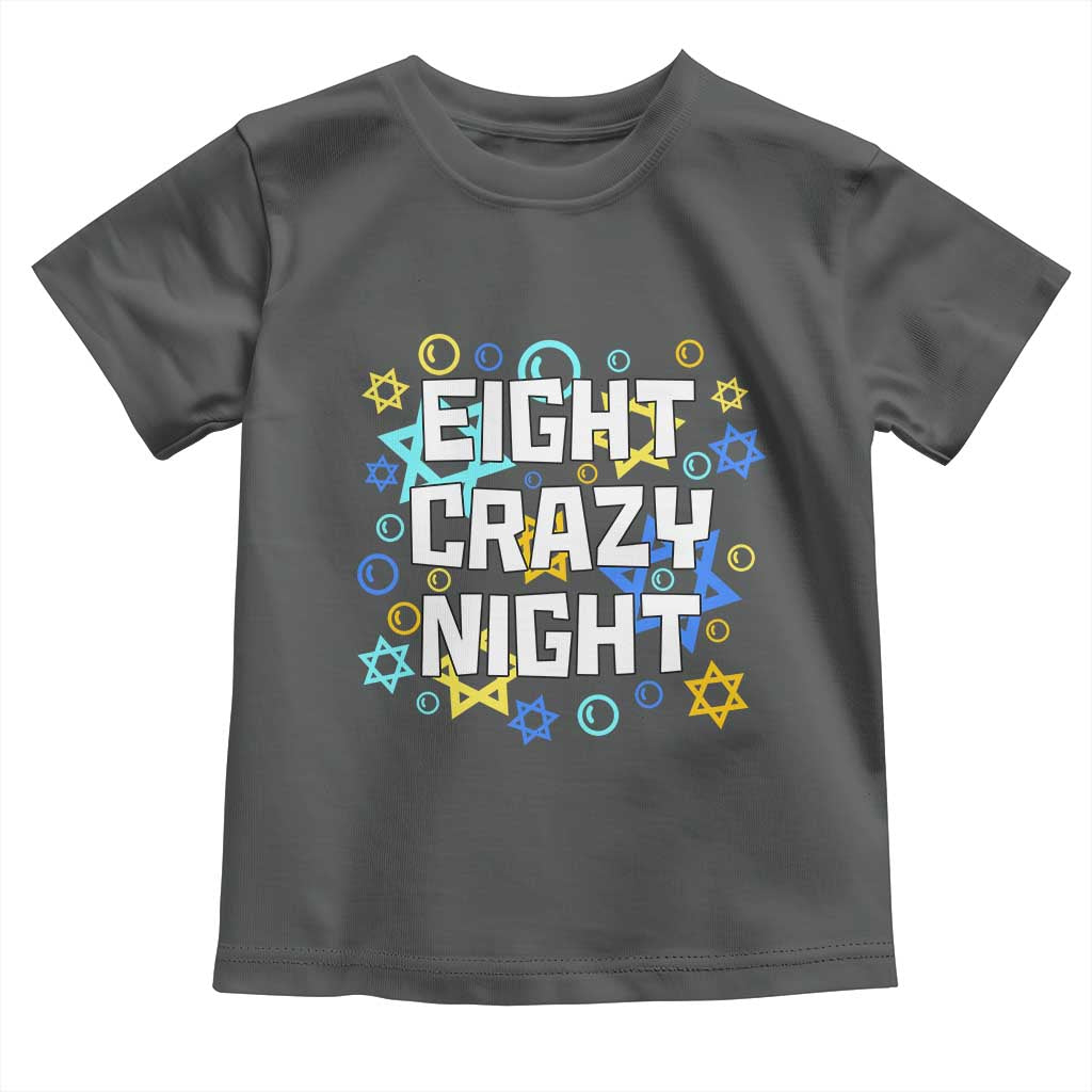 Funny Hanukkah Eight Crazy Night Toddler T Shirt Jewish Hebrew Chanukah David Stars TS11 Dark Heather Print Your Wear