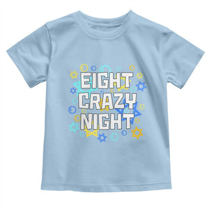 Funny Hanukkah Eight Crazy Night Toddler T Shirt Jewish Hebrew Chanukah David Stars TS11 Light Blue Print Your Wear