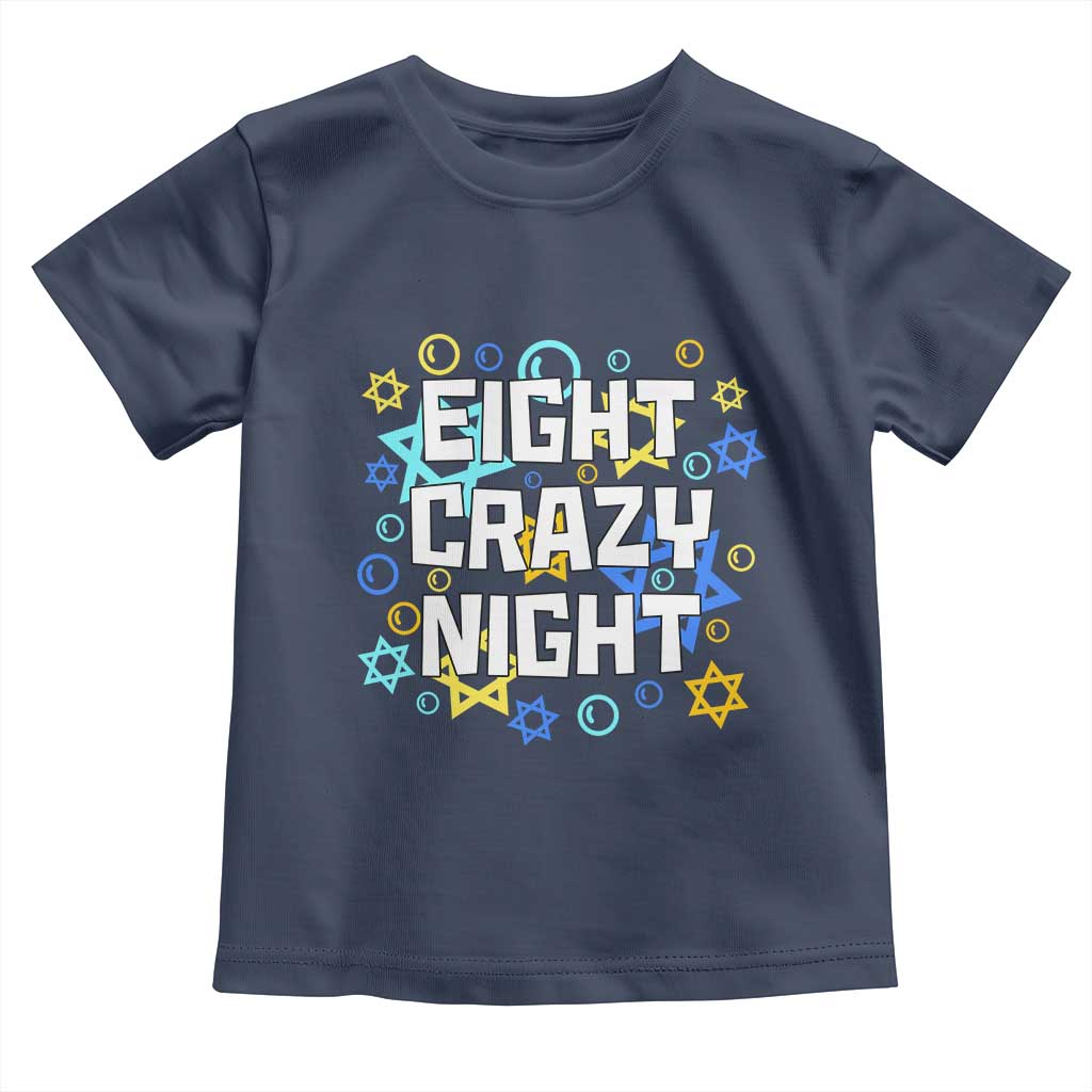 Funny Hanukkah Eight Crazy Night Toddler T Shirt Jewish Hebrew Chanukah David Stars TS11 Navy Print Your Wear