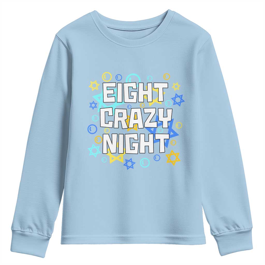 Funny Hanukkah Eight Crazy Night Youth Sweatshirt Jewish Hebrew Chanukah David Stars TS11 Light Blue Print Your Wear