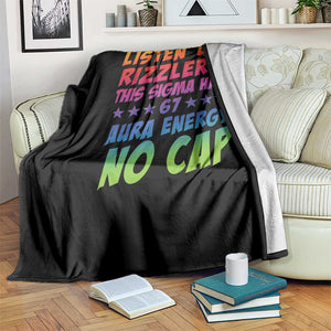 Funny Listen Up Rizzlers This Sigma Has 67 Aura Energy No Cap Throw Blanket TS11 Print Your Wear