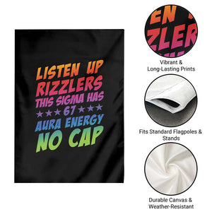 Funny Listen Up Rizzlers This Sigma Has 67 Aura Energy No Cap Garden Flag TS11 Print Your Wear