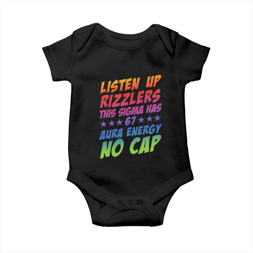 Funny Listen Up Rizzlers This Sigma Has 67 Aura Energy No Cap Baby Onesie TS11 Black Print Your Wear