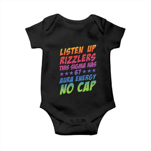 Funny Listen Up Rizzlers This Sigma Has 67 Aura Energy No Cap Baby Onesie TS11 Black Print Your Wear