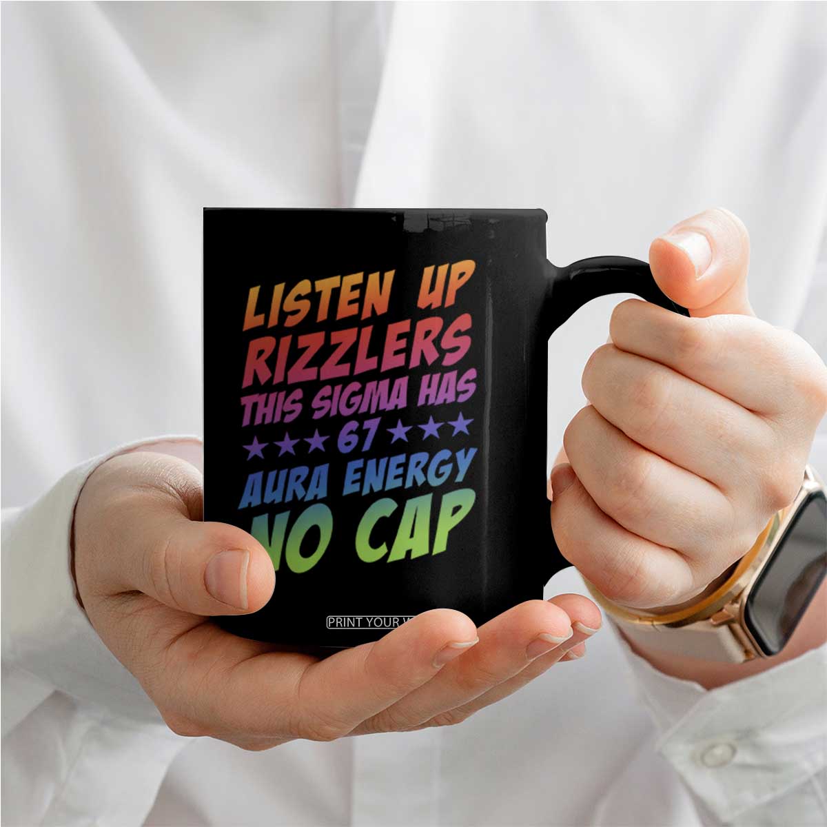 Funny Listen Up Rizzlers This Sigma Has 67 Aura Energy No Cap Coffee Mug TS11 Print Your Wear