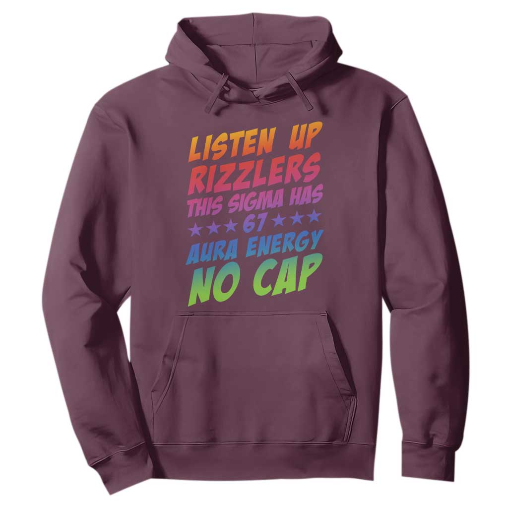 Funny Listen Up Rizzlers This Sigma Has 67 Aura Energy No Cap Hoodie TS11 Maroon Print Your Wear