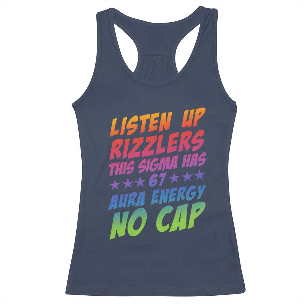 Funny Listen Up Rizzlers This Sigma Has 67 Aura Energy No Cap Racerback Tank Top TS11 Navy Print Your Wear