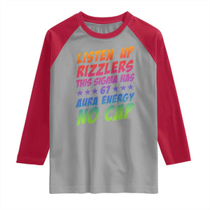 Funny Listen Up Rizzlers This Sigma Has 67 Aura Energy No Cap Raglan Shirt TS11 Sport Gray Red Print Your Wear