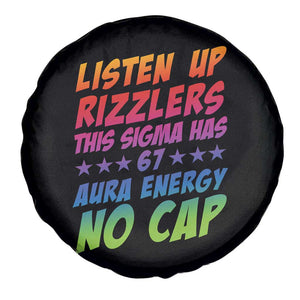 Funny Listen Up Rizzlers This Sigma Has 67 Aura Energy No Cap Spare Tire Cover TS11 Print Your Wear