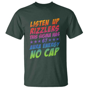 Funny Listen Up Rizzlers This Sigma Has 67 Aura Energy No Cap T Shirt TS11 Dark Forest Green Print Your Wear