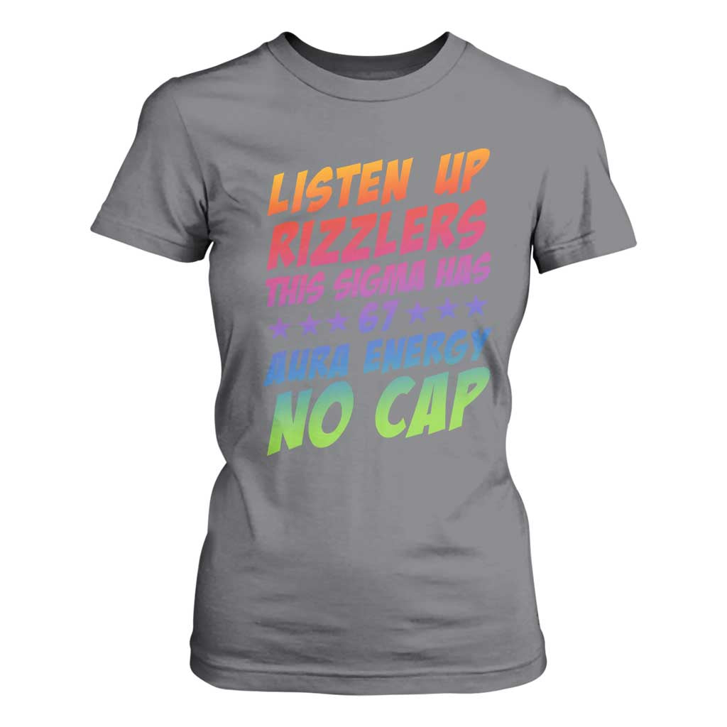 Funny Listen Up Rizzlers This Sigma Has 67 Aura Energy No Cap T Shirt For Women TS11 Charcoal Print Your Wear