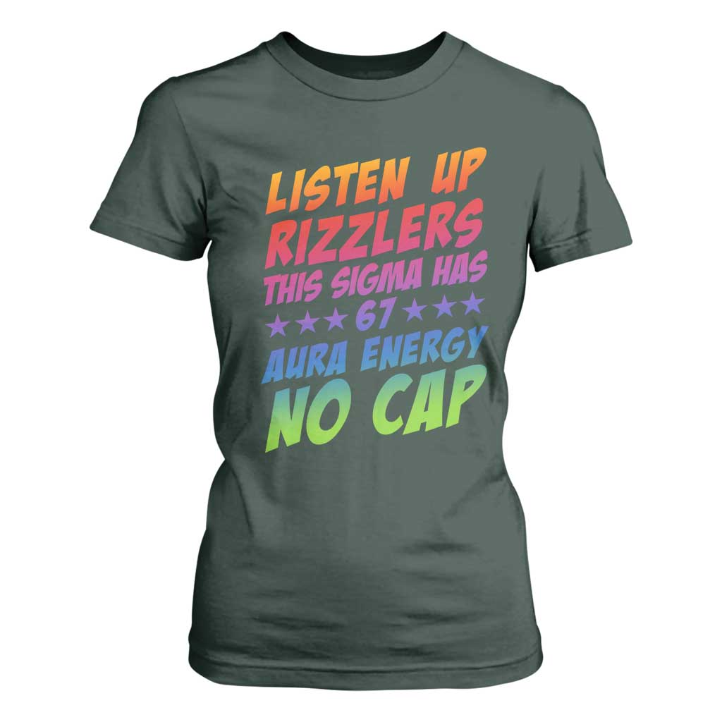 Funny Listen Up Rizzlers This Sigma Has 67 Aura Energy No Cap T Shirt For Women TS11 Dark Forest Green Print Your Wear