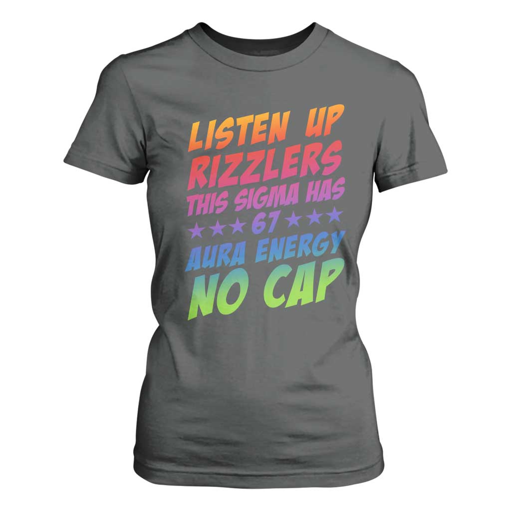 Funny Listen Up Rizzlers This Sigma Has 67 Aura Energy No Cap T Shirt For Women TS11 Dark Heather Print Your Wear