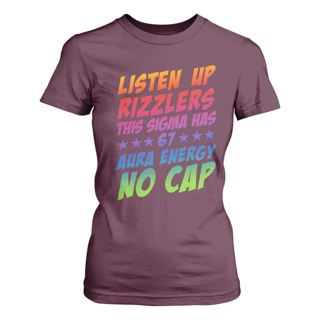 Funny Listen Up Rizzlers This Sigma Has 67 Aura Energy No Cap T Shirt For Women TS11 Maroon Print Your Wear