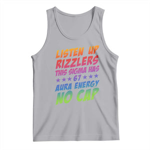 Funny Listen Up Rizzlers This Sigma Has 67 Aura Energy No Cap Tank Top TS11 Athletic Heather Print Your Wear