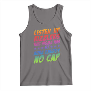Funny Listen Up Rizzlers This Sigma Has 67 Aura Energy No Cap Tank Top TS11 Deep Heather Print Your Wear