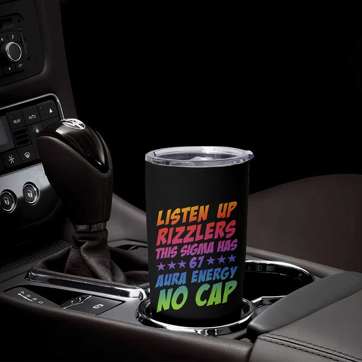 Funny Listen Up Rizzlers This Sigma Has 67 Aura Energy No Cap Tumbler Cup TS11 Print Your Wear