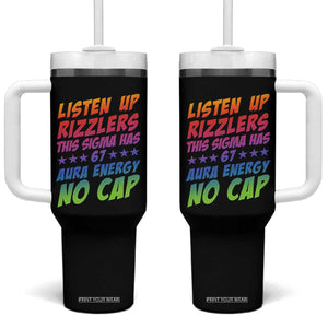 Funny Listen Up Rizzlers This Sigma Has 67 Aura Energy No Cap Tumbler With Handle TS11 One Size: 40 oz Black Print Your Wear