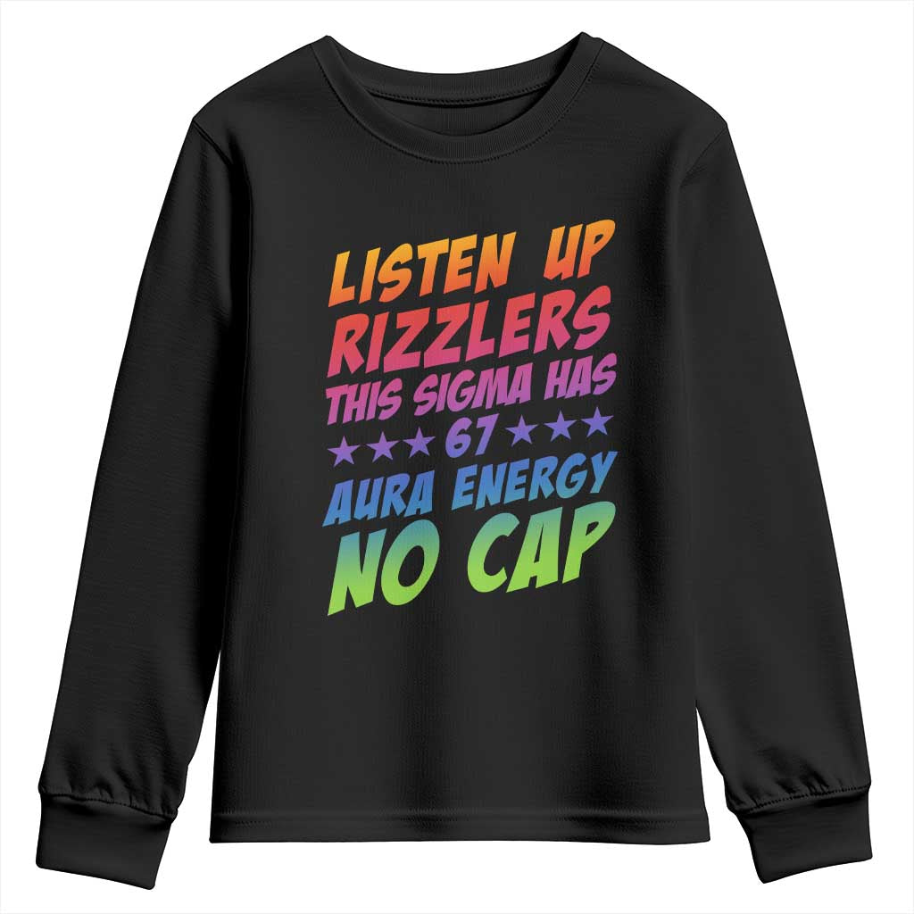 Funny Listen Up Rizzlers This Sigma Has 67 Aura Energy No Cap Youth Sweatshirt TS11 Black Print Your Wear