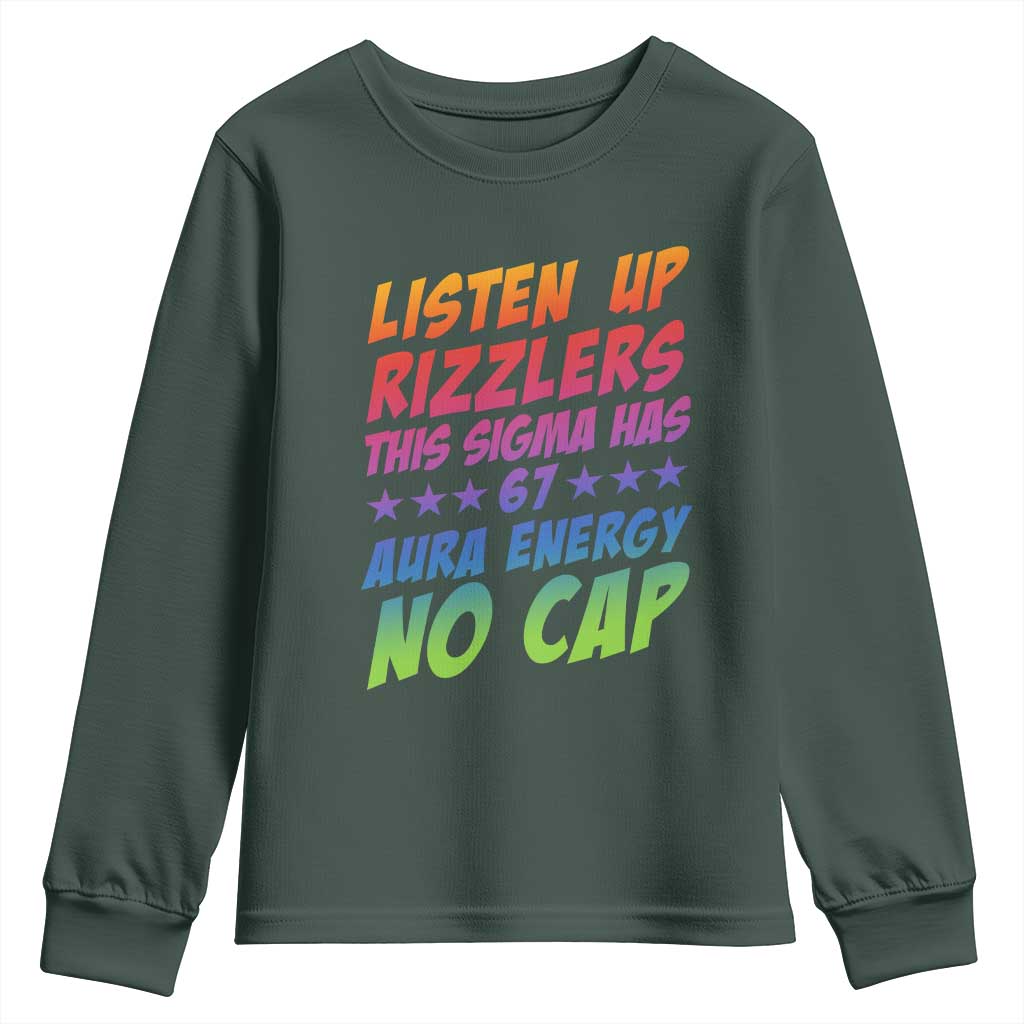 Funny Listen Up Rizzlers This Sigma Has 67 Aura Energy No Cap Youth Sweatshirt TS11 Dark Forest Green Print Your Wear
