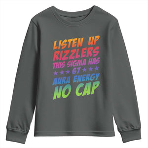 Funny Listen Up Rizzlers This Sigma Has 67 Aura Energy No Cap Youth Sweatshirt TS11 Dark Heather Print Your Wear
