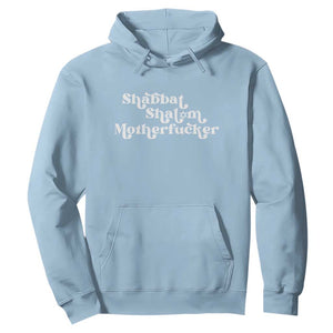 Funny Shabbat Shalom Motherfucker Hoodie Jewish Kosher TS11 Light Blue Print Your Wear