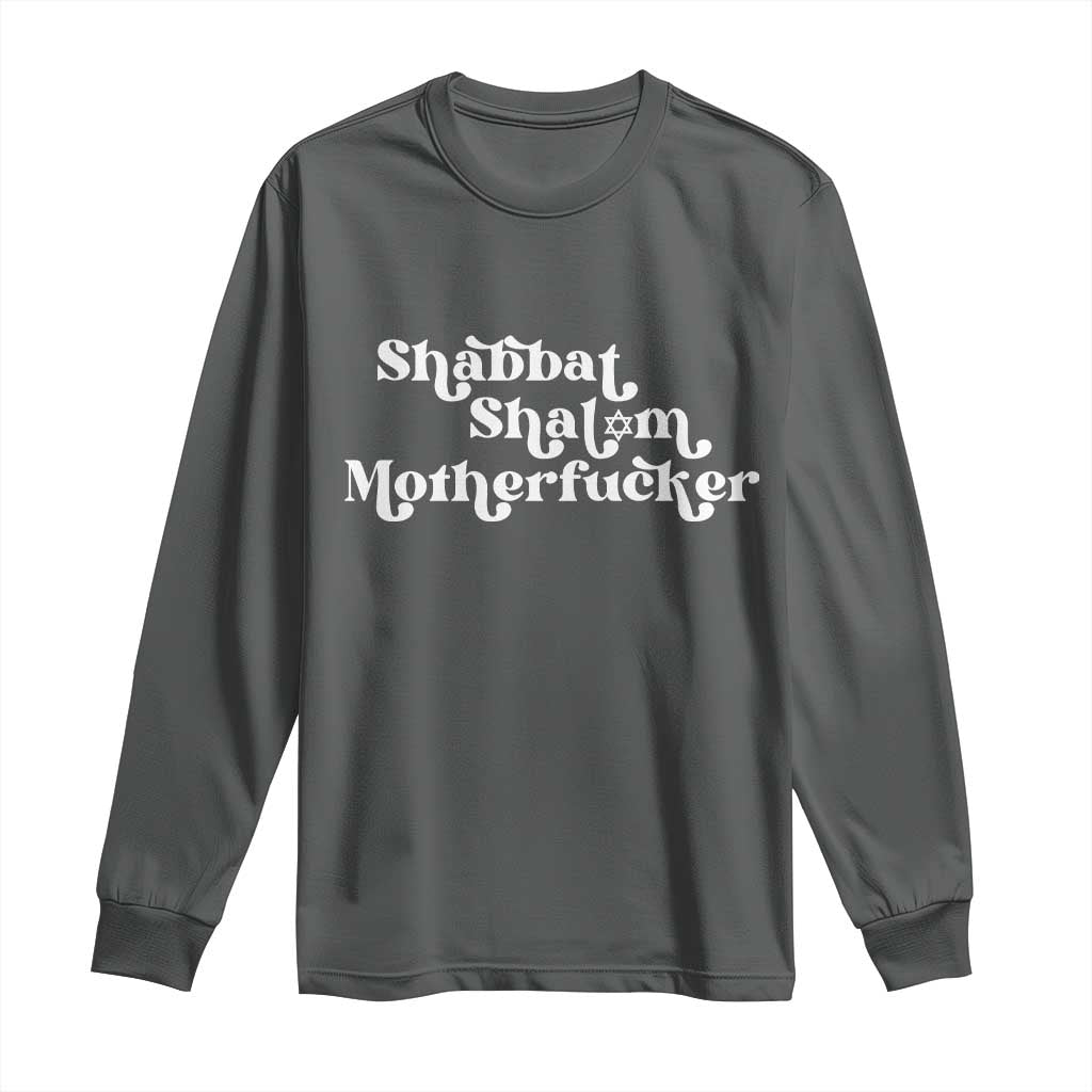 Funny Shabbat Shalom Motherfucker Long Sleeve Shirt Jewish Kosher TS11 Dark Heather Print Your Wear