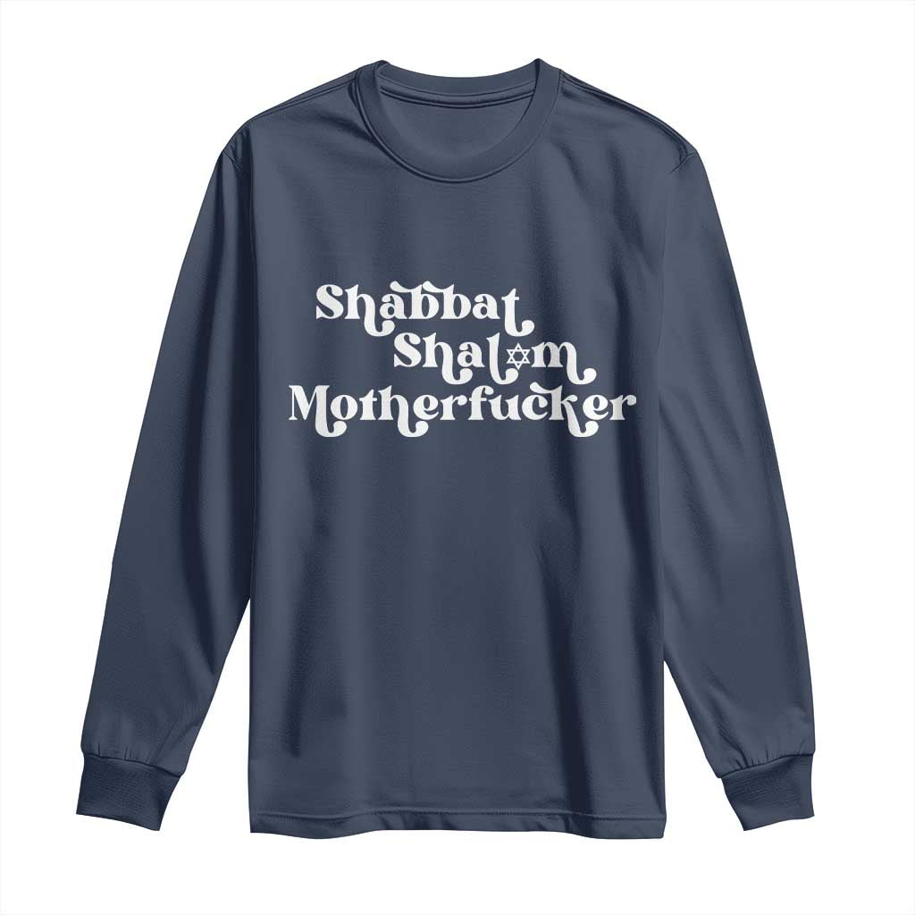 Funny Shabbat Shalom Motherfucker Long Sleeve Shirt Jewish Kosher TS11 Navy Print Your Wear