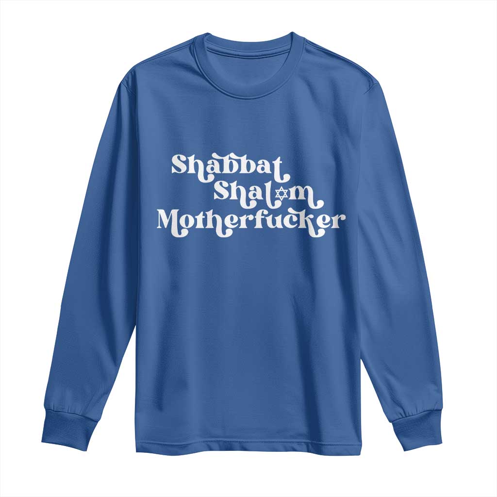 Funny Shabbat Shalom Motherfucker Long Sleeve Shirt Jewish Kosher TS11 Royal Blue Print Your Wear