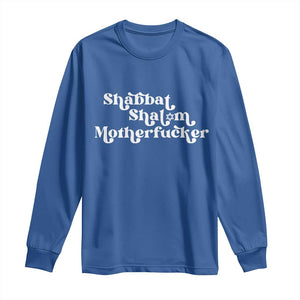 Funny Shabbat Shalom Motherfucker Long Sleeve Shirt Jewish Kosher TS11 Royal Blue Print Your Wear